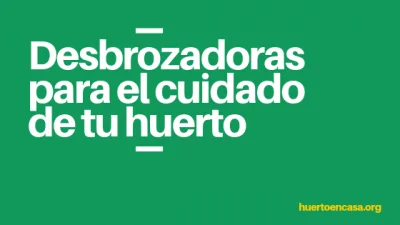 Desbrozadoras para el cuidado de tu huerto 3